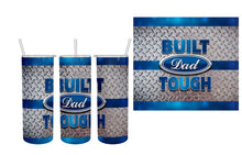 Load image into Gallery viewer, Built Dad Tough Stainless Steel Tumbler