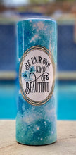 Load image into Gallery viewer, Be your own kind of Beautiful with Peacock Feathers 20 oz skinny tumbler or koozie