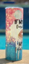 Load image into Gallery viewer, If my mouth doesn't say it my face will 20 oz skinny tumbler or koozie