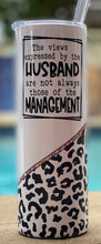 Load image into Gallery viewer, View expressed by Husband are not always those of management with black and white leopard and scrolls