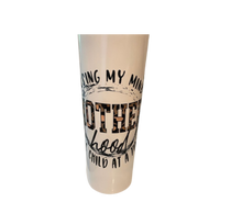 Load image into Gallery viewer, Losing My Mind One Child at a Time Mother Hood Tumbler or Koozie